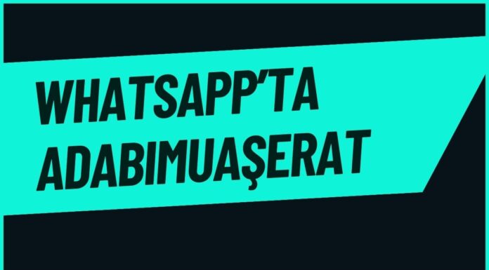 Whatsapp’ta Adabumuaşerat